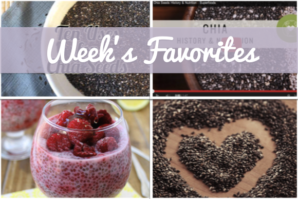 Week's Favorites - Chia Seeds